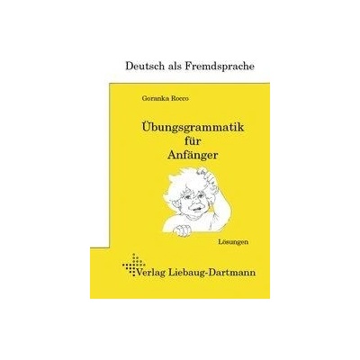 Übungsgrammatik für Anfänger, Lösungen