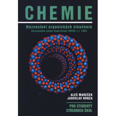 Chemie Názvosloví organických sloučenin - Aleš Mareček; Jaroslav Honza