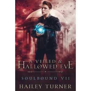 A Veiled & Hallowed Ever | Hailey Turner (ISBN: 9798985746389)