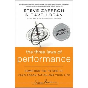 Three Laws of Performance - Rewriting the Future of Your Organization and Your Life | Steve Zaffron (2011)