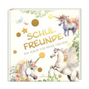 Schulfreunde - EINHORN | PAPERISH Verlag (ISBN: 9783968950327)