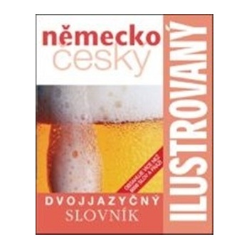 Ilustrovaný německo český dvojjazyčný slovník
