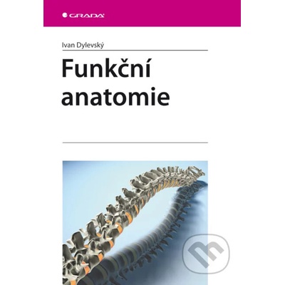 Funkční anatomie - Ivan Dylevský