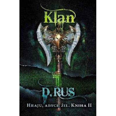 Hraju, abych žil 2 - Klan