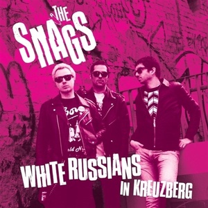 The Snags - White Russians In Kreuzberg (LP) (8721018034208)