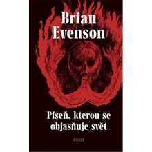 Píseň, kterou se objasňuje svět - Brian Evenson; Jakub Němeček