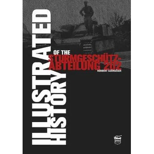 Illustrated History of the Sturmgeschutz-Abteilung 202 (ISBN: 9786158007269)