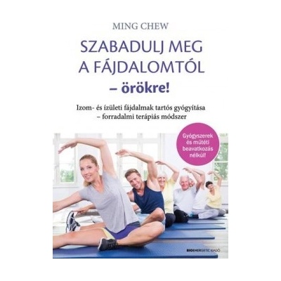 Szabadulj meg a fájdalomtól örökre!