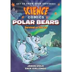 Science Comics | Zack Giallongo, Jason Viola (ISBN: 9781626728240)