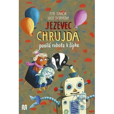 Jezevec Chrujda posílá robota k šípku