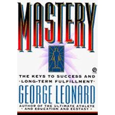 Mastery - Plume - George Leonard