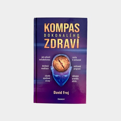 Kompas dokonalého zdraví - David Frej