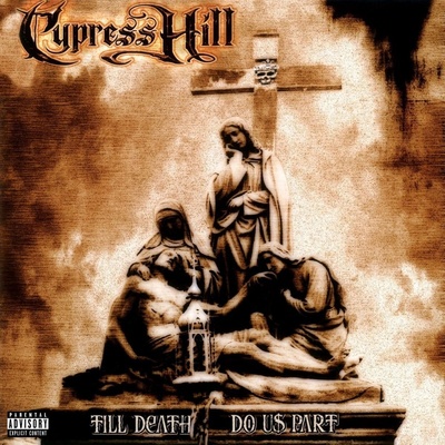 CYPRESS HILL: TILL DEATH DO US PART LP