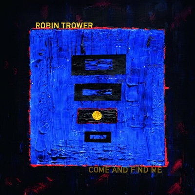 Trower Robin Come And Find Me CD