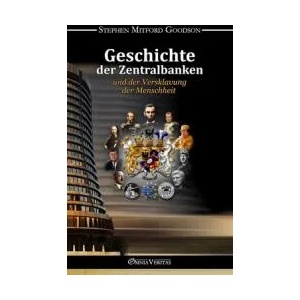 Geschichte der Zentralbanken und der Versklavung der Menschheit (ISBN: 9781913890919)