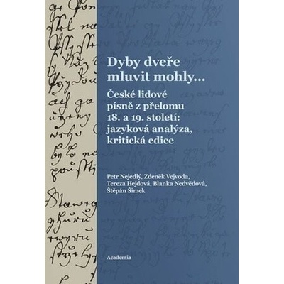 Dyby dveře mluvit mohly...