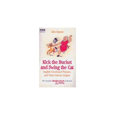 Kick the Bucket and Swing the Cat | Alex Games