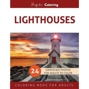 Lighthouses: Grayscale Photo Coloring Book for Adults | Majestic Coloring, Majestic Coloring (2016)