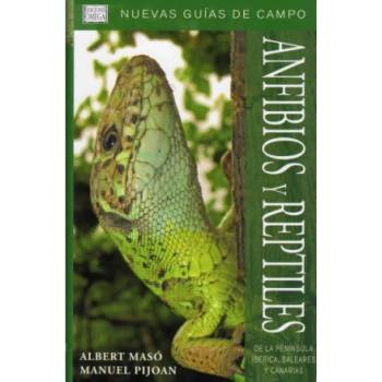 Anfibios y reptiles de la Península Ibérica, Baleares y Canarias | Albert Masó Planas, Manuel Pijoan Rotger