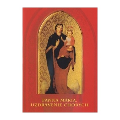 Panna Mária, Uzdravenie chorých