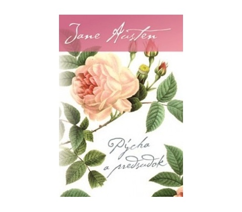 Pýcha a predsudok - Jane Austen