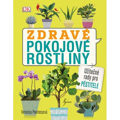 Zdravé pokojové rostliny - Veronica Peerlessová