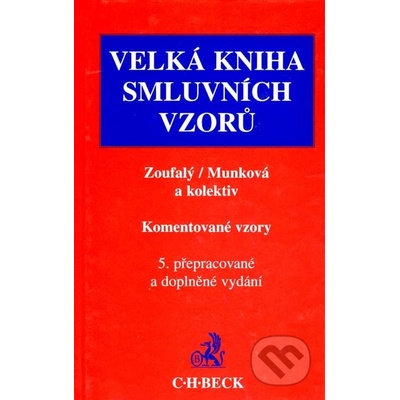 Velká kniha smluvních vzorů - Zoufalý V., Munková J., a kolketiv
