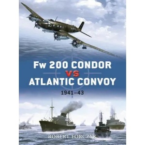 Fw 200 Condor vs Atlantic Convoy | Robert Forczyk (ISBN: 9781846039171)