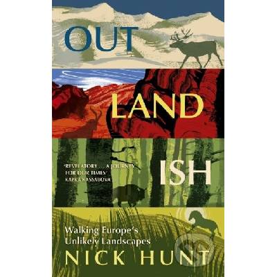 Outlandish:Walking Europe's Unlikely Landscapes