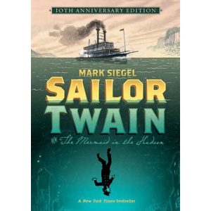 Sailor Twain: Or: The Mermaid in the Hudson | Mark Siegel (ISBN: 9781250829443)