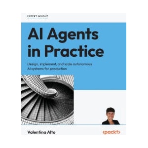 AI Agents in Practice | Valentina Alto (ISBN: 9781805801351)