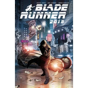 Blade Runner 2019: Off World | Michael Green, Mike Johnson, Angel Hernandez (2020)