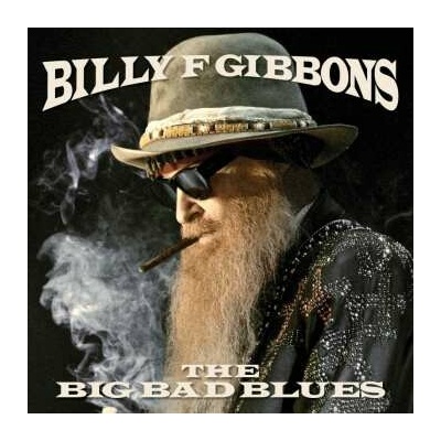 GIBBONS, BILLY F. - BIG BAD BLUES LP
