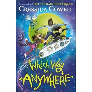 Which Way to Anywhere | Cressida Cowell (ISBN: 9781444968217)