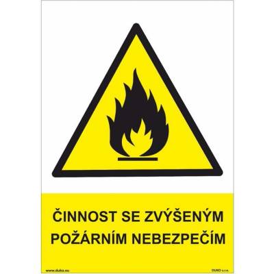 DUKO ČINNOST SE ZVÝŠENÝM POŽÁRNÍM NEBEZPEČÍM Formát: 210 x 297 mm, Materiál: plast 0,5 mm, samolepící vinylová fólie