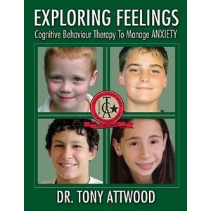 Exploring Feelings: Anxiety | Tony Attwood (ISBN: 9781932565225)