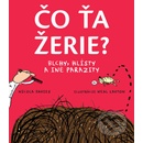 Čo ťa žerie?