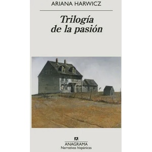 Trilogía de la pasión | ARIANA HARWICZ (ISBN: 9788433999443)