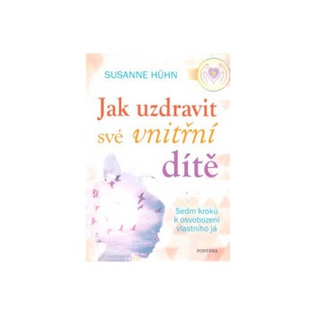 Jak uzdravit své vnitřní dítě