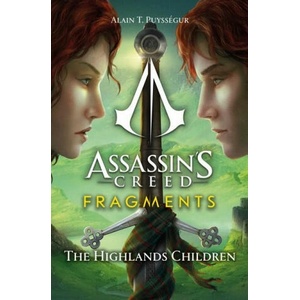 Assassin's Creed: Fragments - The Highlands Children | Alain T. Puyssegur (ISBN: 9781803363554)