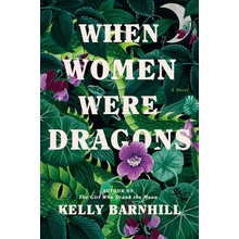 When Women Were Dragons
