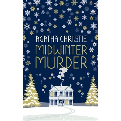 Midwinter Murder: Fireside Mysteries from the Queen of Crime - Agatha Christie, Harper Collins
