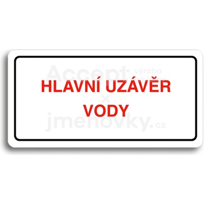 ACCEPT Piktogram HLAVNÍ UZÁVĚR VODY - bílá tabulka - barevný tisk
