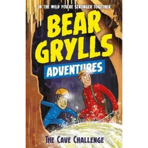 Bear Grylls Adventure 9: The Cave Challenge (ISBN: 9781786960559)