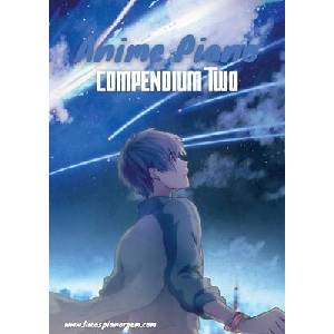 Anime Piano, Compendium Two: Easy Anime Piano Sheet Music Book for Beginners and Advanced | Lucas Hackbarth (ISBN: 9783757814892)