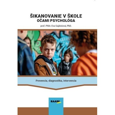 Šikanovanie v škole očami psychológa - Eva Gajdošová