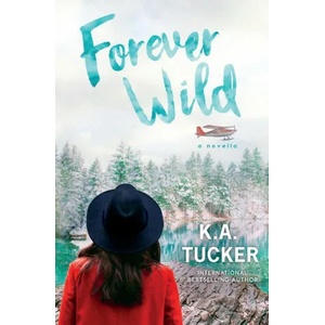 Forever Wild | K. a. Tucker (ISBN: 9781777202736)