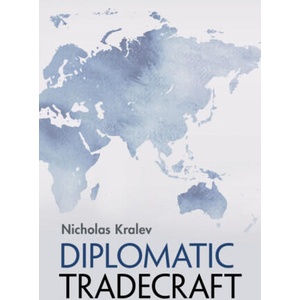 Diplomatic Tradecraft | Nicholas Kralev (2024)