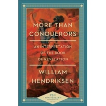 More Than Conquerors: An Interpretation of the Book of Revelation Hendriksen WilliamPaperback