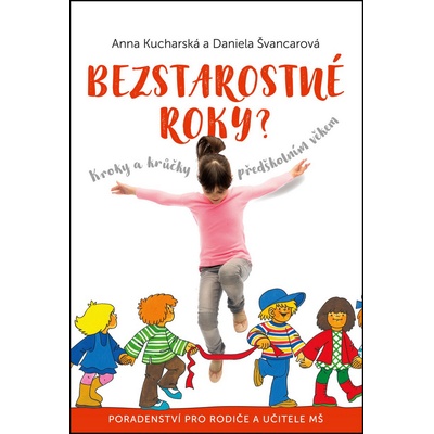 Bezstarostné roky? Anna Kucharská, Daniela Švancarová CZ
